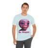 Be Happy - Alien Attitudes Unisex Short-Sleeve Tee - Image 101