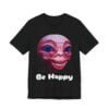 Be Happy - Alien Attitudes Unisex Short-Sleeve Tee - Image 32