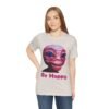 Be Happy - Alien Attitudes Unisex Short-Sleeve Tee - Image 71