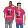 Be Happy - Alien Attitudes Unisex Short-Sleeve Tee - Image 144