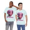 Be Happy - Alien Attitudes Unisex Short-Sleeve Tee - Image 115