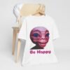 Be Happy - Alien Attitudes Unisex Short-Sleeve Tee - Image 8