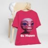 Be Happy - Alien Attitudes Unisex Short-Sleeve Tee - Image 124