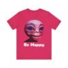 Be Happy - Alien Attitudes Unisex Short-Sleeve Tee - Image 117