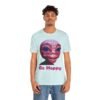 Be Happy - Alien Attitudes Unisex Short-Sleeve Tee - Image 99