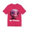 Be Happy - Alien Attitudes Unisex Short-Sleeve Tee - Image 119