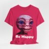 Be Happy - Alien Attitudes Unisex Short-Sleeve Tee - Image 122