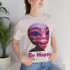 Be Happy - Alien Attitudes Unisex Short-Sleeve Tee - Image 82