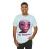 Be Happy - Alien Attitudes Unisex Short-Sleeve Tee - Image 103