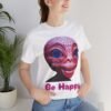 Be Happy - Alien Attitudes Unisex Short-Sleeve Tee - Image 24